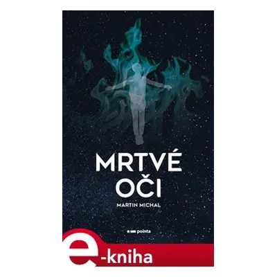 Mrtvé oči - Martin Michal