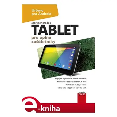 Tablet pro úplné začátečníky - Martin Herodek