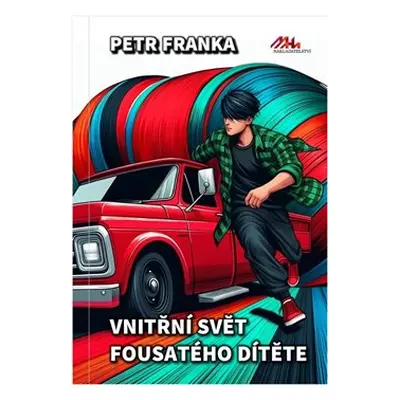 Vnitřní svět fousatého dítěte - Petr Franka