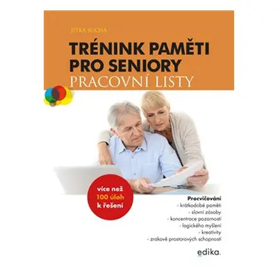 Trénink paměti pro seniory: Pracovní listy - Jitka Suchá