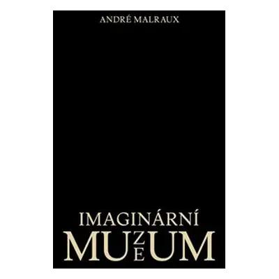 Imaginární muzeum - André Malraux