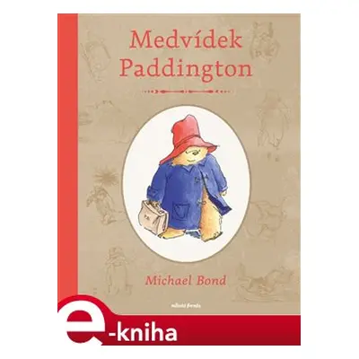 Medvídek Paddington - Michael Bond