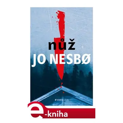 Nůž - Jo Nesbo