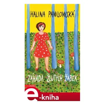 Záhada žlutých žabek - Halina Pawlowská