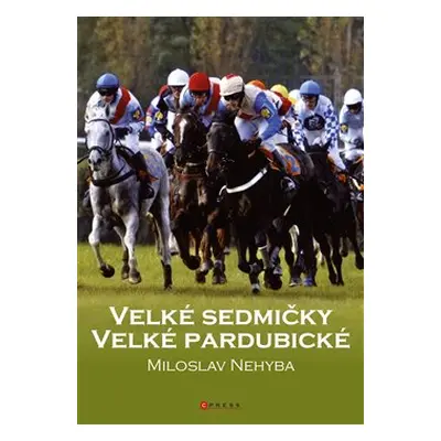 Velké sedmičky Velké pardubické - Miloslav Nehyba