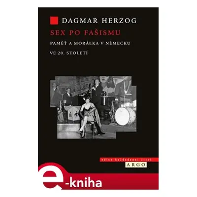 Sex po fašismu - Dagmar Herzog