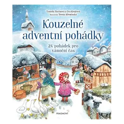 Kouzelné adventní pohádky - Eva Krejčová, Daniela Hatinová