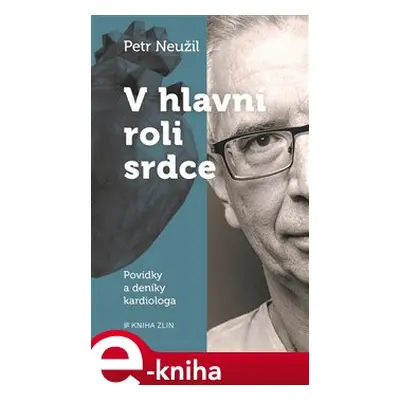 V hlavní roli srdce - Petr Neužil