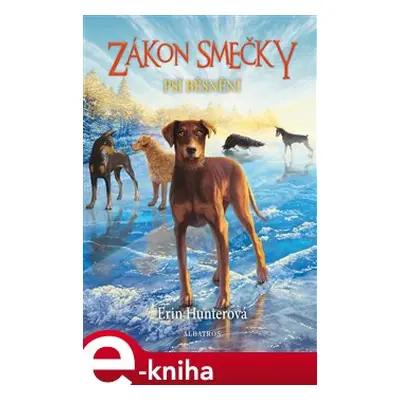 Zákon smečky (6) - Psí běsnění - Erin Hunterová