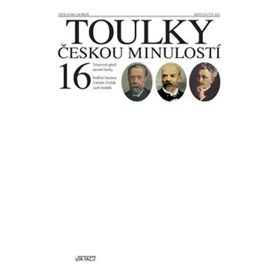 Toulky českou minulostí 16 - Petr Hora-Hořejš