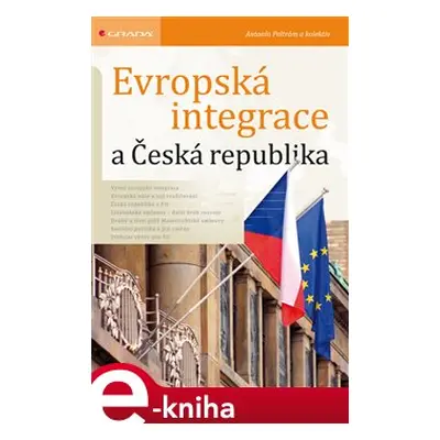 Evropská integrace a Česká republika - Antonín Peltrám