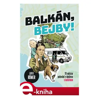 Balkán, bejby! - Lucie Roemer