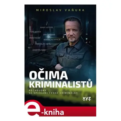 Očima kriminalistů - Miroslav Vaňura