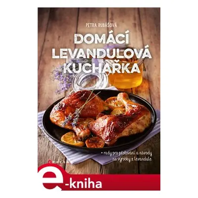 Domácí levandulová kuchařka - Petra Rubášová