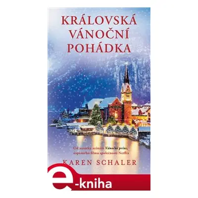 Královská vánoční pohádka - Karen Schaler