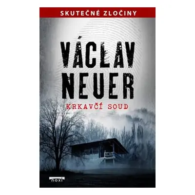 Krkavčí soud - Václav Neuer