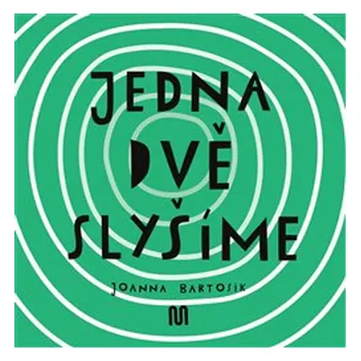 Jedna, dvě - slyšíme - Joanna Bartosik