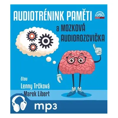 Audiotrénink paměti a mozková audiorozcvička, mp3 - Lenny Trčková, Marek Libert