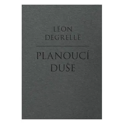 Planoucí duše - Léon Degrelle