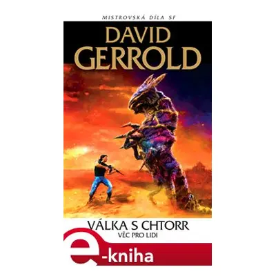 Válka s Chtorr: Věc pro lidi - David Gerrold