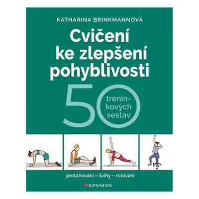 Cvičení ke zlepšení pohyblivosti - Katharina Brinkmannová