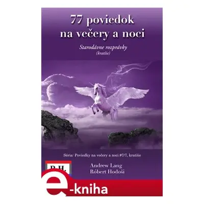 77 poviedok na večery a noci - Robert Hodoši, Andrew Lang