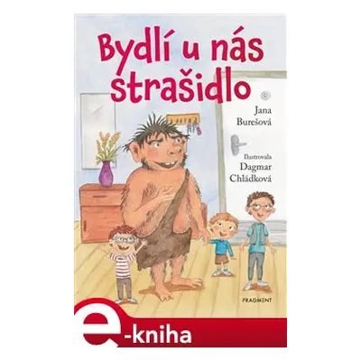 Bydlí u nás strašidlo - Jana Burešová