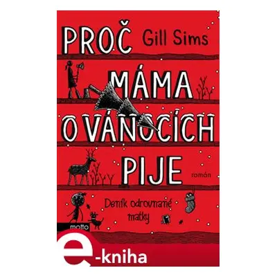 Proč máma o Vánocích pije - Gill Sims