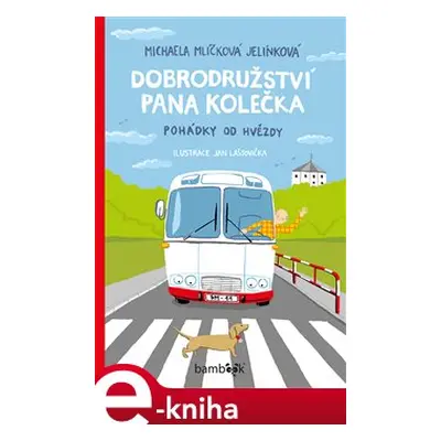 Dobrodružství pana Kolečka - Michaela Mlíčková Jelínková