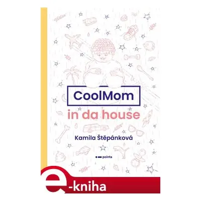 CoolMom in da house - Kamila Štěpánková