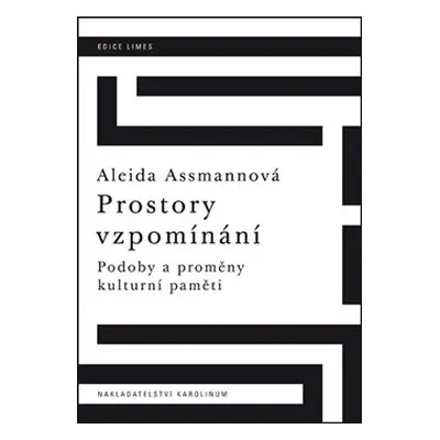 Prostory vzpomínání - Aleida Assmannová