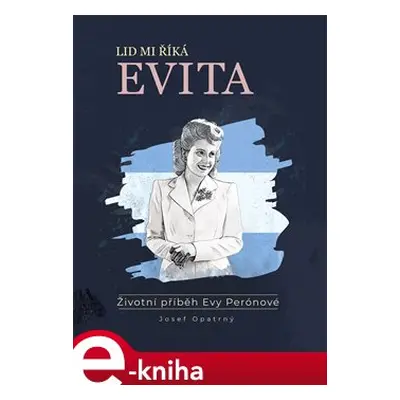 Lid mi říká Evita - Josef Opatrný