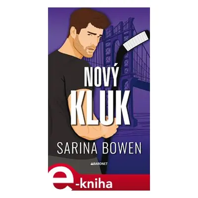 Nový kluk - Sarina Bowen