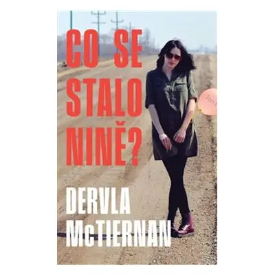 Co se stalo Nině? - Dervla McTiernan