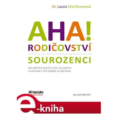 AHA! Rodičovství - sourozenci - Laura Markhamová