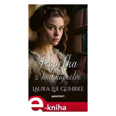 Popelka z knihkupectví - Laura Lee Guhrke