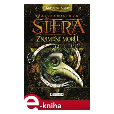 Alchymistova šifra – Znamení moru - Kevin Sands