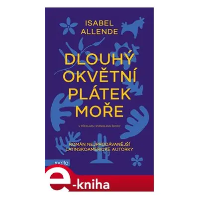 Dlouhý okvětní plátek moře - Isabel Allende