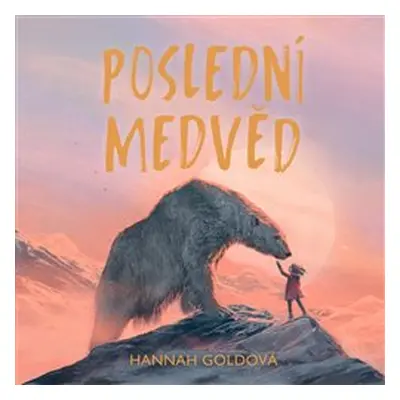 Poslední medvěd - Hannah Goldová