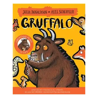 Gruffalo slaví 25 let - Julia Donaldsonová, Alex Scheffler