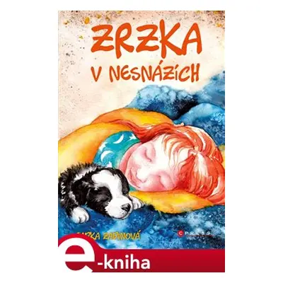 Zrzka v nesnázích - Radka Zadinová