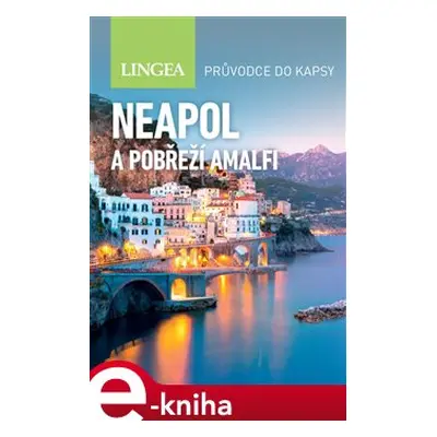 Neapol a pobřeží Amalfi - Průvodce do kapsy - kolektiv autorů