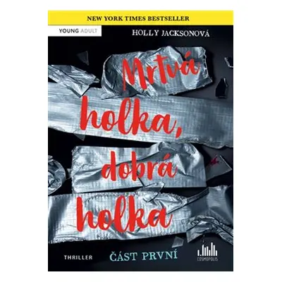 Mrtvá holka, dobrá holka – část první - Holly Jacksonová