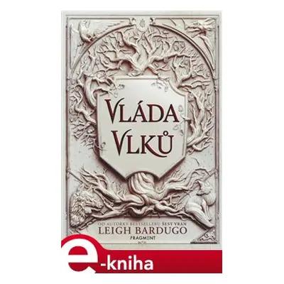 Vláda vlků - Leigh Bardugo