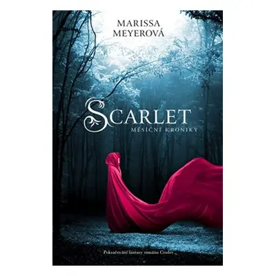 Scarlet - Měsíční kroniky - Marissa Meyerová