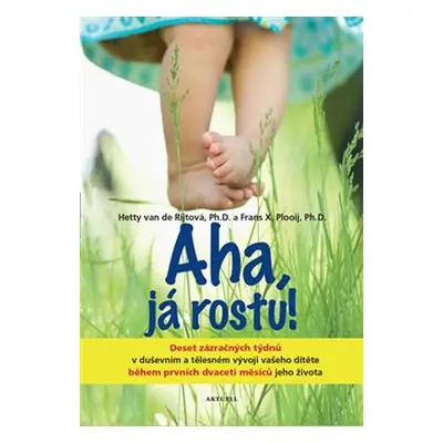 Aha, já rostu! - Frans X. Plooij, Hetty van der Rijt