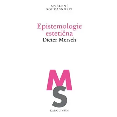 Epistemologie estetična - Dieter Mersch