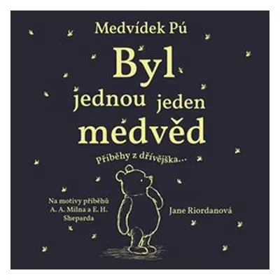 Medvídek Pú: Byl jednou jeden medvěd - Jane Riordan