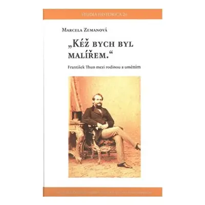 Kéž bych byl malířem - Marcela Zemanová