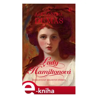 Lady Hamiltonová - Alexandre Dumas st.